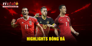 highlights bóng đá